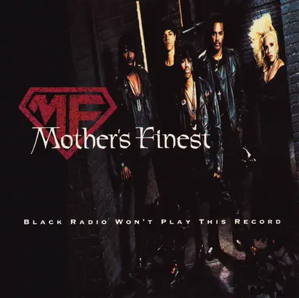 Mother's Finest - Black Radio Won't Play This Re