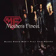 CD - Mother's Finest - Black Radio Won't Play This Record