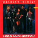 12inch Vinyl Single - Mother's Finest - Legs And Lipstick