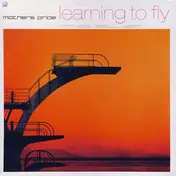 Mother's Pride - Learning To Flye