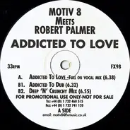 Motiv 8 Meets Robert Palmer - Addicted To Love