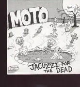 7'' - MOTO - Jacuzzi For the Dead
