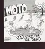 7'' - MOTO - Jacuzzi For the Dead