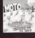 7'' - MOTO - Jacuzzi For the Dead