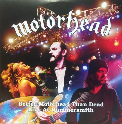 Motörhead - Better Motörhead Than Dead-Live at Hammersmith