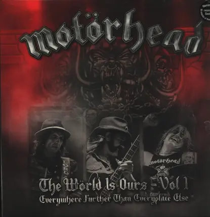 Motörhead - The Wörld Is Ours, Vol. 1: Everywhere Further than Everyplace Else