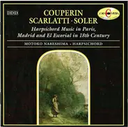 Motoko Nabeshima - Couperin, Scarlatti, Soler - Harpsichord Music In Paris, Madrid And El Escorial In The 18th Century