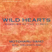 7inch Vinyl Single - Motoharu Sano With The Heartland - Wild Hearts - Gatefold / + insert