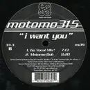 12inch Vinyl Single - Motomo 315 - I Want You