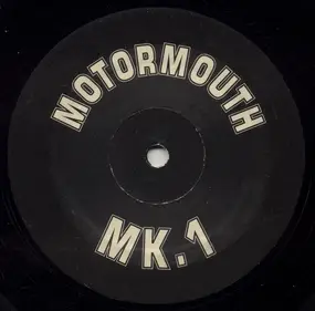 Motor Mouth - Motormouth MK.1