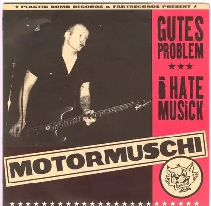 Motormuschi - Gutes Problem/I Hate Musick