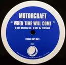12inch Vinyl Single - Motorcraft - When Time Will Come