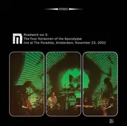 Motorpsycho - Roadwork Vol. 3: The Four Norsemen Of The Apocalypse Live At The Paradiso