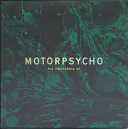 Motorpsycho - The California EP