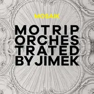 Motrip - Mosaik (orchestrated By Jimek)