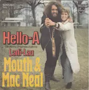 7'' - Mouth & Mac Neal, Mouth & MacNeal - Hello-A