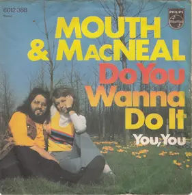 MOUTH & MACNEAL - Do You Wanna Do It