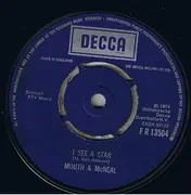 7inch Vinyl Single - Mouth & MacNeal - I See A Star / My Friend