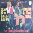 7inch Vinyl Single - Mouth & MacNeal - You-Kou-La-Le-Lou-Pie / Let Your Life Lead By Love