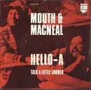 7inch Vinyl Single - Mouth & MacNeal - Hello-A