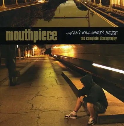 Mouthpiece - Can't Kill What's Inside