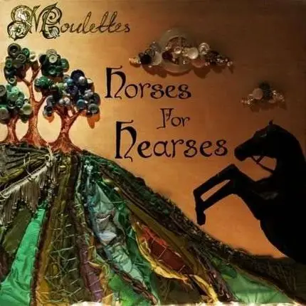 Moulettes - Horses For Hearses