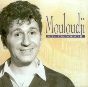 Mouloudji - Si Tu T'Imagines