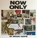 LP - Mount Eerie - Now Only