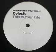 Mount Rushmore Presents Celeste - This Is Your Life