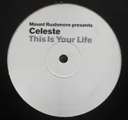 Mount Rushmore Presents Celeste - This Is Your Life