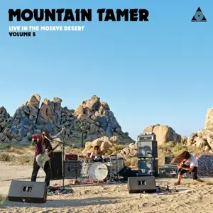 Mountain Tamer - Live In The Mojave Desert Vol.5