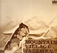 Mountain Village Jazzmen - Mountain Village Jazzmen