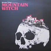MOUNTAIN WITCH - Burning Village