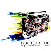 Mountain Con - Dusty Zeros Dirty Ones