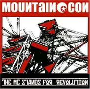 Mountain Con - The MC Stands For Revolution