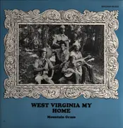 LP - Mountain Grass - West Virginia My Home