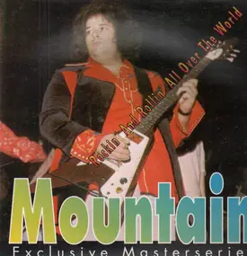 Mountain - Rockin' And Rollin' All Over The World