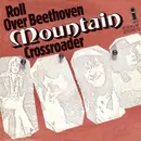 7inch Vinyl Single - Mountain - Roll Over Beethoven / Crossroader