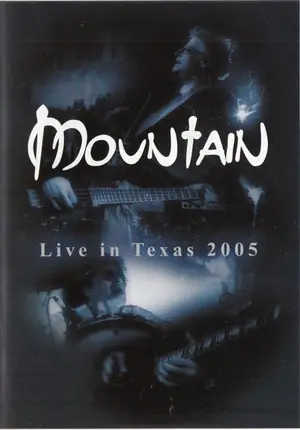 Mountain - Live in Texas 2005