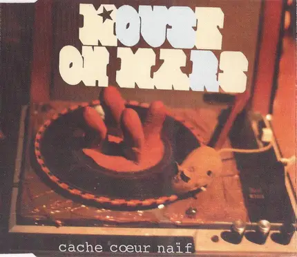 Mouse On Mars - Cache Coeur Naif