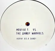 Mousse T. vs. The Dandy Warhols - Horny As A Dandy