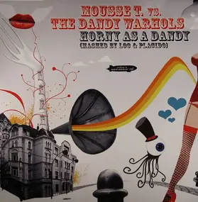 Mousse T. vs. The Dandy Warhols - Horny As A Dandy