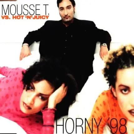 Mousse T.Vs.Hot'N'Juicy - Horny'98