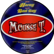 Mousse T. - Bad Boy / Horny