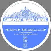 Move D - Silk & Shmoove EP (Compost Black Label #14)