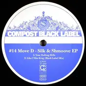 Move D - Silk & Shmoove EP (Compost Black Label #14)
