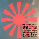 12inch Vinyl Single - Movement 98 Featuring Carroll Thompson With DJ Cinderella - Sunrise (The Ragga Remixes)