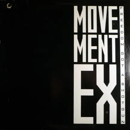 Movement Ex - Freedom Got A Shotgun
