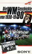 VHS - WM Geschichte - Die Fußball-WM Geschichte von 1930 - 1990