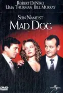 Robert DeNiro / Uma Thurman / Bill Murray a.o. - Sein Name Ist Mad Dog / Mad Dog & Glory